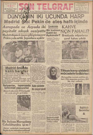  SAYISI HER YERDE KURUŞ 26 Temmuz 1937 PAZARTESİ Avrupada ve Asyada 'ıkı payitaht sıkışık vaziyette İDAREHANESİ; İstanbul -