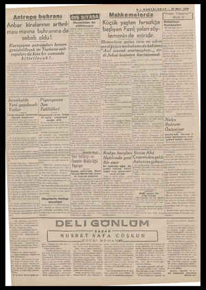  $ — SONTELGR AF 13 Mart 1938 Antrepo buhranı £ Mahkemelerdi nbar kiralarının arttırıl- ! Galata rıhtı Ticaret Müdü dı inşa