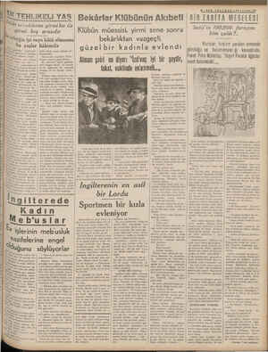  h 5—SON TELGRA P — 13 ? ci Teşrin 1938 ——— ——————— fEHLiKE_Li YAŞ | Bekârlar Klübünün Akıbeti | BİR ZABİTA MESELESİ | |ekâr