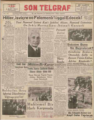  BAYISI HER YERDE ' KURUS 9 Mart 1939 PERŞEMB E Sayı: 718 ESCİ Hitler, isviçre ve Felemenk'iişgalEdecek! Hakiki Mürakabesi |