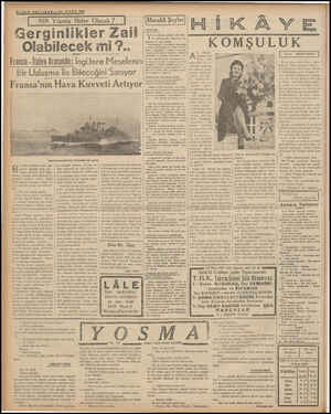  ON T! :qı P—14 MART 199 : 939 Yılında Neler Olacak ? -Gerginlikler Zail - Olabilecek mi ?.. Fransa - İtalya Arasında:...