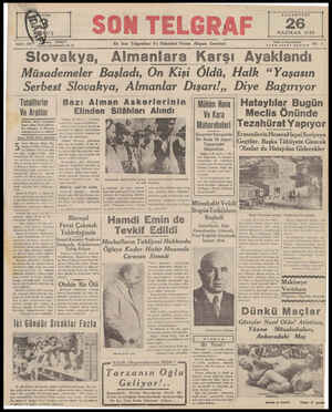  SAYI : 8275 SON TELGRAF İ»Iııılııl Nuruosmaniye No. 54 Slovakya, En Son Telgrıfluı Ve Hıberlen Veren Akşam Gazetesi PAZARTESİ