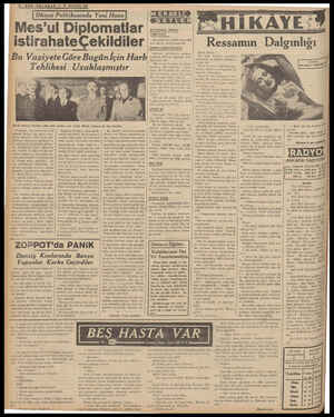  4—SON TILGİAİ — 9 AĞUSTOS 1938 Dünya Politikasında Yeni Hava Mes'ul Dıplomatlar istirahateÇekildiler Bu Vaziyete Göre Bugün