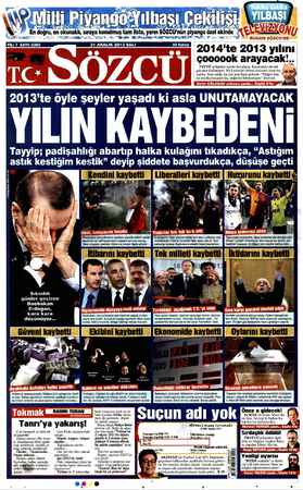  ELE ZON 201 #te 2013 yılını çoooook arayacak! TAYYİP çelişkiler içinde bocalıyor. Emrindeki devlet | gücünü kullanıyor. 2013