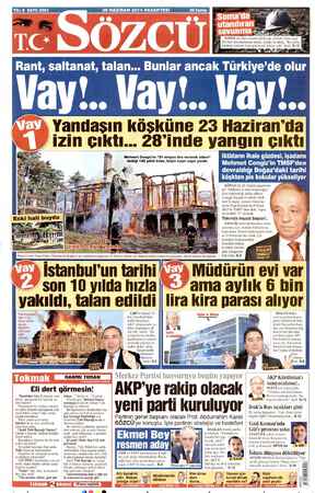    ED Rant, saltanat, talan... Bunlar ancak Türkiye'de olur Vay!.. Vay!.. Vay!.. Yandaşın köşküne 23 Haziran'da izin çıktı...