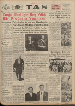    25 AGUSTOS | PAZAR | t 1935 BUGÜN — Siz nç dersiniz. berleri. İüncüde : Ankara telgrafları — Niza meddin Narif'in yazıs Ta