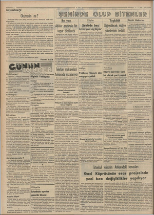  sr 7? DÜŞÜNDÜKÇE Okumadın. mı? Türkiyede türkçe yazı (kitap, mecmua, gazete) okumayan halk değil, münevverdir. Bir münevver