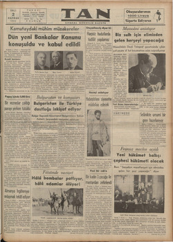    TA SALI 2 HAZİRAN 1936 TELEFON » TELGRAF i 5 K Dün yeni Bankalar Kanunu konuşuldu ve kabul edildi Ankara, 1 (Tan) — Kamutüy