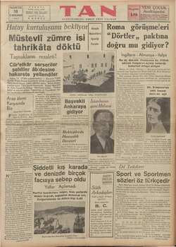    TA Istanbul TELEFO: TELGRA, PAZARTESİ 18 2 INCİKANUN 1937 Müstevli zümre işi tahrikâta döktü İKİNCİ YIL — No. 630 S5 KURUŞ