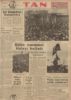     PAZARTESİ 1 ŞUBAT 1937 ÇELEN : Şef Atatürkten Hatay Istanbul, 31 (A.A.) — Cümhur Başkanlığı Genel Sekreterliğinden: .. .e