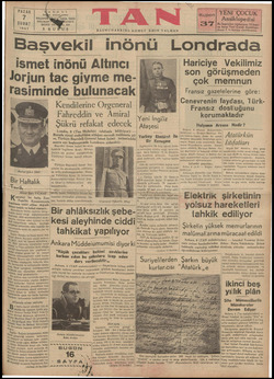  PAZAR 7 ŞUBAT 1937 TELEFOİ TELGRAF * ismet Jorjun taç giyme me- rasimind Amiral Şükrü Okan , Bir Haftalık Tatvil, Ahmet Emin