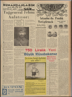    2.5.0937 — T KUMANDANLA ARIN HATIRALARIR Tuğgeneral Fehmi Anlatıyor: iki İstanbul merkez kuman- :mekli Tuğgeneral Feh-...