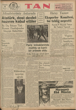    PERŞEMBE 18 MART 193,7 Misafirlerimiz Ankarada Atatürk, dost devlet hazırını kabul TELGRAF £'TAN, | YCİ Şu »— 5s KURUŞ Iki
