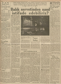  A 16. 1-935 TAN Gündelik Gazete zi YAN'n hedefi: Haberde, fikirde, ber seyde temiz, dürüst, samimi kariin gazetesi olmıya...