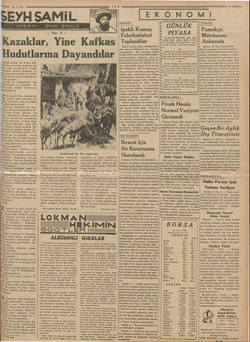     E. 24-3-938 YAZAN: Akılsız Çarlar ise, birkaç defa Kazakların isyanına sebebiyet ver iller. Fakat kendileri de büyük...