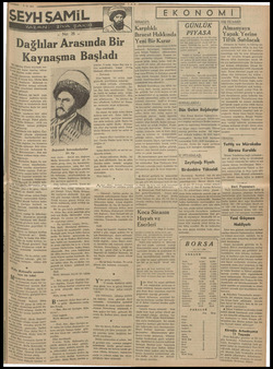  $ İva, Muh da, vi ağlılar Arasında Bir Kaynaşma Başladı inde ver- ne, tekrar “yüne avdet ettiler. vi Manzarası, büsbütün de-