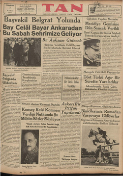    CUMARTESİ | 7 İ TELEFON MAYIS | 1938 : 5 Bay Başvekil Belgrada Giderken Ahmet Emin YATMAN Yrupanm şark cenubu kö- ij...