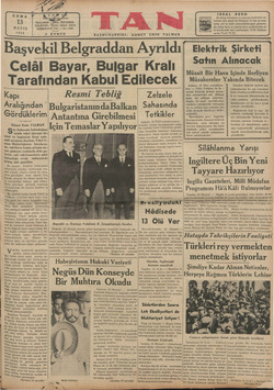  13 MAYIS 1938 TELGRAF : N, İSTANBUL 4318, 24319, 24310 YIL — No. 1090 KURUS Başvekil Belgraddan BAŞMUHARRIRI: AHMET EMİN...