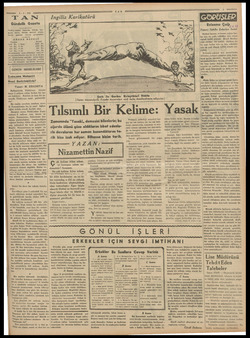  6-6-938 TAN Gündelik Gazete Haberde, fikirde, dürüst, samimi olmak, çalışmaktır. TAN'ın heder har- veyda karlin temiz,...