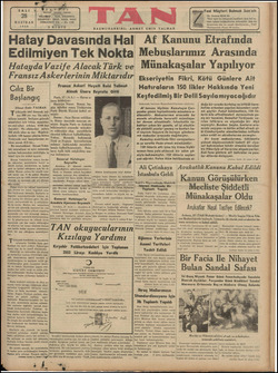  SALI 28 HAZİRAN 1938 5 İstanbük Ankara © Caddesi TELGRAF : TAN, İSTANBUL TELEFON : DÖRDÜNCÜ YIL — No. 1136 24018, 24319,...