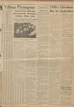    1-1-1939 l TAN i Yılbaşı Piyangosu si (Bü; yı 1 incide) 100.000 Lira kazanan No. 24481 20.000 Lira kazanan No. 29831 60.000