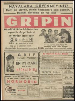    HAVALARA GÜVENMEYİNİZ! İ Hafif bir üşütme, mühim hastalıklara kapı açabilir. Halbuki alacağınız bir tek kaşe - Vücudü bütün