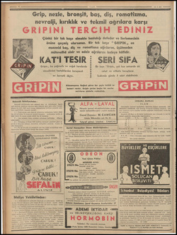    10-3-939 Grip, nezle, bronşit, baş, diş, romatizma, nevralji, kırıklık ve tekmil ağrılara karşı GRİPİNİ TERCİH EDİNİ Çünkü