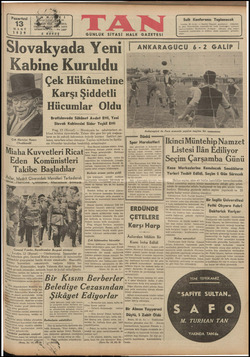  Pazartesi 13 MART 1929 DÖRDÜ. — Ne 1297 5 KURUŞ Slovakyada Yeni Kabine Kuruldu Çek | Hükümetine Karşı Şiddetli Hücumlar Oldu