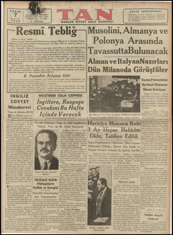  Pu a rım şov öşet 'Resmi Teblig Musolını, Almanya ve 'Ankara, 6 (A.A.) Tebliğ : Sovyet Sosyalist Cumhuny:llen Birliği Hariciye Komiser Muavini B. V. Potemkin, Türkiye | | 0 on a r aSln a hükümetile umumi görüş teatisinde bulunmak üzere 28 Nisan 1939 da Ankaraya gelmiş ve 5 Mayıs 1939 a kadar kalmıştır. l B. V. Potemkin, Türkiye Cümhurreisi tarafından kabul edilmiş ve Başvekil Doktor Refik Saydam ve Hariciye Vekili Şükrü Saracoğlu ile birbirini takip eden görüşmeler yapmıştır. 1 | — Türk ve Sovyet devlet adamlarının bu teması esnasında iki dost memleketin hükümetleri avassu a u un ac a arasında beynelmilel mescleler ve Türk - Sovyet münasebetlerini alâkadar eden hususi mese- leler lıalıkında goruı beraberliği mevcut olduğu bir kere daha müşahede ve tesbit edilmiştir. A » adai H VO G GA BAD î ü Cd ilmz - 