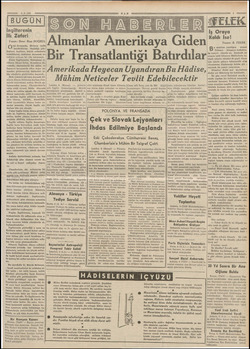  ş, sz NEN BUERİL E pi GELEK Almanlar Amerikaya Giden“ Kaldı İse! Bir Transatlantiği Batırdılar 5-9-939 BUGÜN İngilterenin İlk