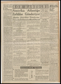  6-9-939 BUGÜN İki Harp Arasındaki Fark Yazan: Ömer Rıza DOĞRUL 914 de harp başladığı zaman, harbin ferdasında derhal hi Tekât