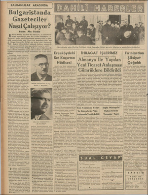  i BALKANLILAR ARASINDA | Bulgaristanda Gazeteciler Nasıl Çalışıyor? Yazan: Aka Gün ski bir mebus, iyi gören bir politisyen,