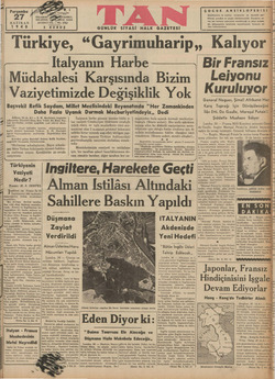  Perşembe 27 HAZİRAN 1940 .. Başvekil Refik Ankara, 26 (A.A) —B.M. içfimamda Müstakil Grup Reis han tar İ muştur Son siyasi