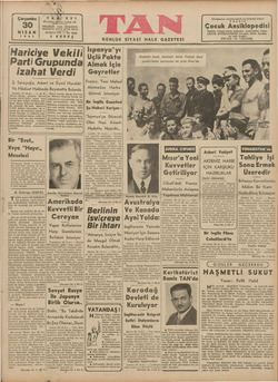    Çarşamba 30 NİSAN 1941 izahat Ankara, 29 (A.A) — C.H.P. Meclis Grupu Umumi İleyeti bugün (29/4/1941) günü saat 15 de Reis
