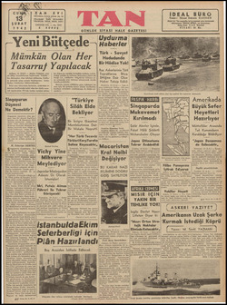  CUMA 13 ŞUBAT 1942 Yeni Bütçede Mümkün Olan Her Tasarruf Yapılacak Ankara, 12 (TAN) — Maliye Vekâleti, yeni zırkklarına...