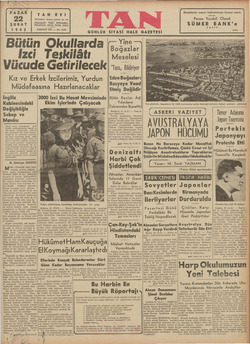    PAZAR 22 ŞUBAT 1942 İSTANBUL: Ankara TAN EVİ esi No, 102 TELGRAF: TAN, İSTANBUL TELEFON: 24310, 24318, 24319 YEDİNCİ YIL —