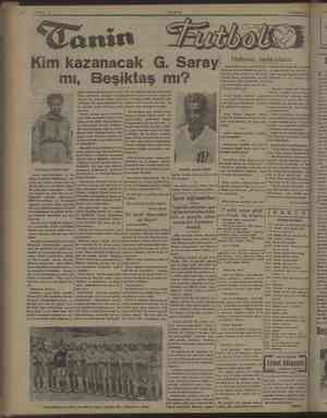    © SAYFA :8 Kim kazanacak Gi. Sarayi mı, Beşiktaş mı? “TANİN gün Beşiktaşın karşısında Fener- | Bu li takımının düştü; da