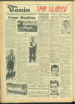    SAYFA: 8 TA nin O Şampiyonluğun en mühim karşılaşması Fener-Beşiktaş Sarı Lâcivert ve. SiyahBej r bugün, Şeref stadında De