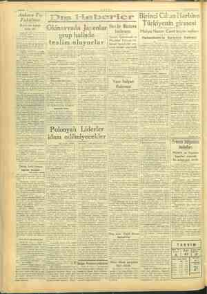    Se . SAYFA :2 Ss EANIN m izi 21 HAZİRAN 1945 | vii /?| Dıs Haberler Cikan Harbine Moclis dün kanunu kabul etti z > .. . .
