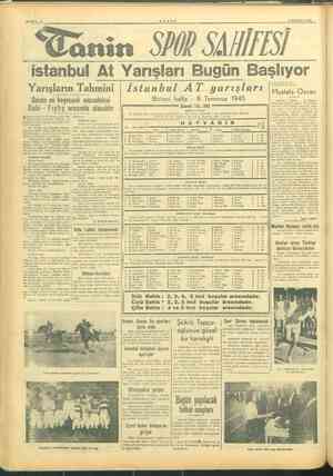    SAYFA:8 Yarışların Tahmini Günün en heyecanlı mücadelesi Fışfış arasında olacaktır Dahi TANİN $ TEMMUZ 1945 nin 5200...
