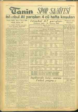  m Sayfa: 8 TANİN 29 TEMMUZ 1945 “Tanin 5240 SAHİFESİ istanbul At yarışları 4 cü hafta koşuları Prens Halim ahırını ikinci...