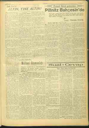  1 yn 1945. YINE ALTIN! —— —— alırlardı. On senedenberi YAZAN: z berat verilmiş. Bunların devr beri elen Süleyman Kâni İRTEM