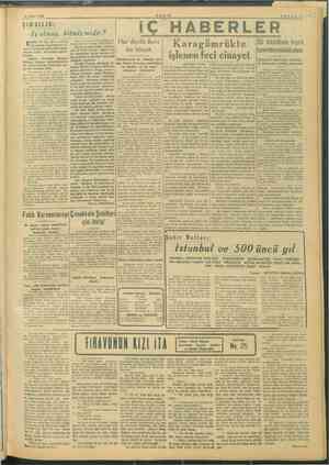    .9 MART 1946 ŞİMDİLİK: Iş olmuş, 2 midir 7 TANİN SAYFA:3 HABERLER Karagümrükte işlenen feci cinayet ve Her bir böcek çekme