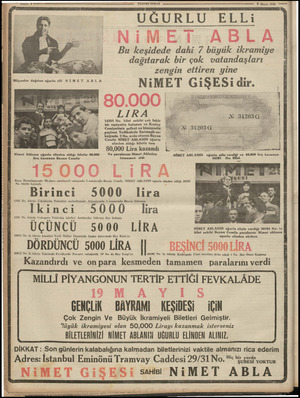  TASVIRI FFRAR ——— ——— — — — — 8 Mayıs 1940 —— UĞURLU ELLi Bu keşidede dahi 7 büyük ikramiye dağıtarak bir çok vatandaşları