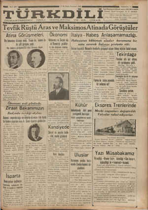 GUMARTESIDEV ÖZGE GÜNLERDE VE'ER ÇIKAR. e sayılar 25 kuruştur. -__-——-—M Tevfik Rüştü Aras ve MaksimosAtinada Görüştüler Atina Görüşmeleri. 'Ökonomi |Italya Habeş Anlaşamamazlığı. Dış hakanımız Atinaya vardı. Yunan dış bakanl ile Bakanınız ve Sovyet ç- | Habeşistan kükümeti uluslar kurumuna bir Kt gfi atrseme aai D ej Kovsnrivi nardılar DA GEL A KA n A İK CA B e BN MN 