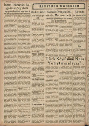    İsmet İnönünün Bul- garistan Seyahati. Bulgar gazeteleri Başvekilimizin Sofyayi ziyareti ile ulda edilen yakınlaşmadan...
