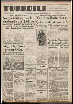    TÜRKDİLİ. 26 TEMMUZ SALI 1938 S Alınan Haberlere Göre, Sancak Ya- kında Türkiyeye İlhak Olunacak. GÜNDELIK SİYASA.L GAZETE