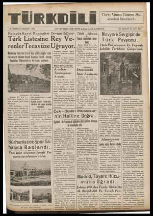  TÜRKDİLİ 27 TEMMUZ ÇARŞAMBA 1938 G—UNDELIK SİYAS.AL G—AZETE a Turk Alman Ticaret Mu- ahedesi İmzalandı. Hatayda Kayvıd...