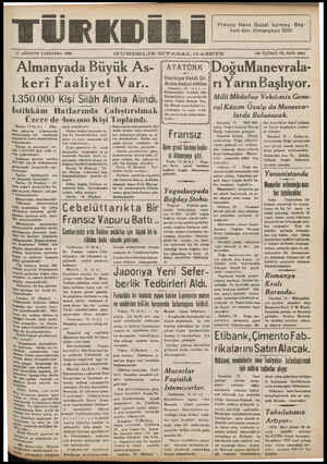  TÜRKDELİE 17 AĞUSTOS ÇARŞAMBA 1938 GUNDELIK SİY.ASAL GAZETE 'DoğuManevrala- 1.350.000 Kişi Silâh Altına Alındı. İstihkâm 1