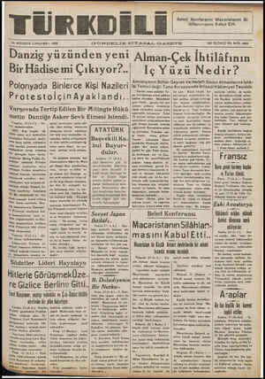  Beled Konferansı Macaristanın Si- lâhlanmasını Kabul Etti. FTÜRKDİLİ GÜNDELIK SİY.AS.AL GAZETE Danzig yüzünden yeni Alman-Çek